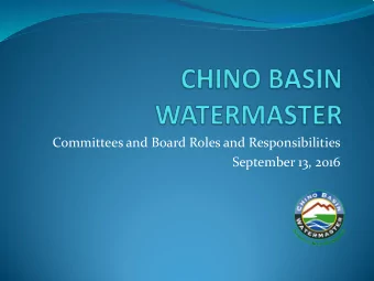 Committees and Board Roles and Responsibilities  September 13, 2016  What is a Watermaster?