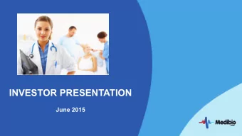 INVESTOR PRESENTATION  June 2015 COMPANY SNAPSHOT  2  Mission:    -  To  be  the