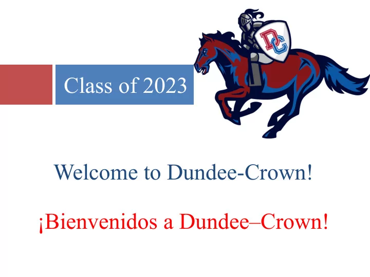 class of 2023 welcome to dundee crown bienvenidos a