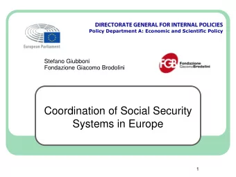 Coordination of Social Security  Systems in Europe  1  Content of the study  Key principles and