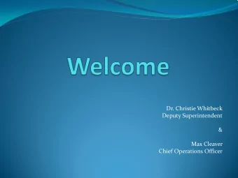 Dr. Christie Whitbeck  Deputy Superintendent  &amp;  Max Cleaver  Chief Operations Officer  Academy