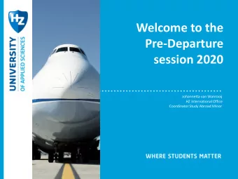 session 2020  Johannetta van Wanrooij  HZ International Office  Coordinator Study Abroad Minor
