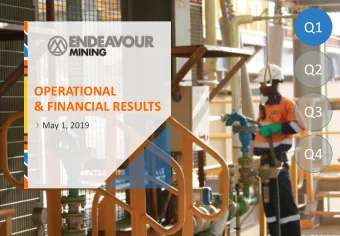 Q1  Q2  OPERATIONAL  &amp; FINANCIAL RESULTS  Q3  May 1, 2019  Q4  Q1-2019 RESULTS  DISCLAIMER