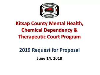 Chemical Dependency &amp;  Therapeutic Court Program  2019 Request for Proposal  June 14, 2018