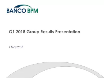 Q1 2018 Group Results Presentation  9 May 2018  DISCLAIMER  This presentation has been prepared by