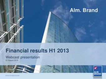 Alm. Brand  Financial results H1 2013  Webcast presentation  22 August 2013  1  G R O U P