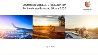 For the six months ended 30 June 2020  use  17 August 2020  DISCLAIMER  REFINING NZ  2020 INTERIM