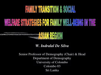 W. Indralal De Silva  Senior Professor of Demography (Chair) &amp; Head  Department of Demography
