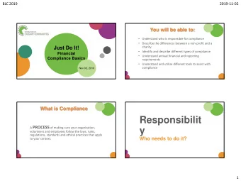 Responsibilit A PROCESS of making sure your organization,  y  volunteers and employees follow the