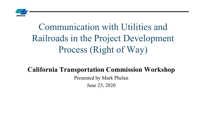 communication with utilities and railroads in the project