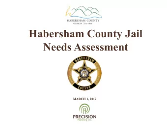 Habersham County Jail  Needs Assessment  MARCH 1, 2019  I.  I.  SUMMA  MMARY  II.  II.  EXISTI