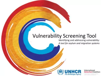 Vulnerability Screening Tool  Identifying and addressing vulnerability:  A tool for asylum and