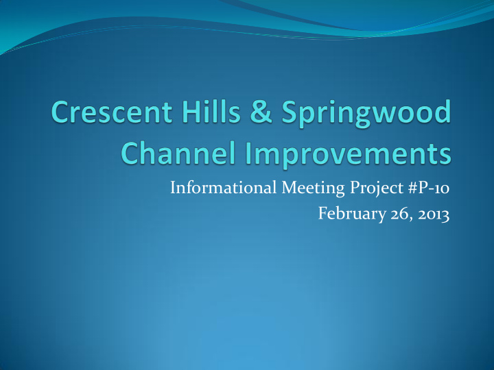 informational meeting project p 10 february 26 2013 agenda