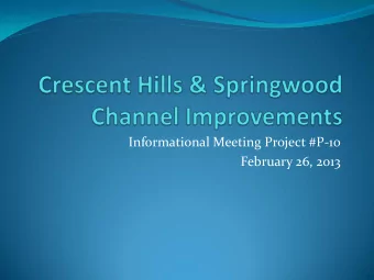 Informational Meeting Project #P-10  February 26, 2013  Agenda  Welcome &amp; Introductions
