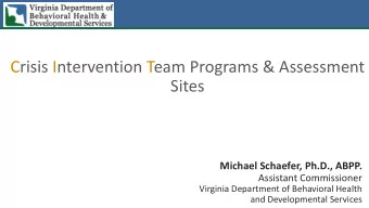 Crisis Intervention Team Programs &amp; Assessment  Sites  Michael Schaefer, Ph.D., ABPP.