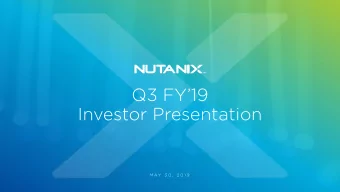 Q3 FY19  Investor Presentation  M AY  3 0 ,  2 0 1 9  Safe harbor  No  Non-GA  GAAP  AP fi