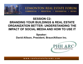 Speaker:  David Allison, President, Braun/Allison Inc.  CONTEXT  The Perfect Storm  Five root
