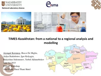 Aiymgul Kerimray, Rocco De Miglio,  Aidyn Bakdolotov, Igor Kolyagin,  Bakytzhan Suleimenov, Yerbol