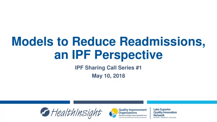 models to reduce readmissions an ipf perspective