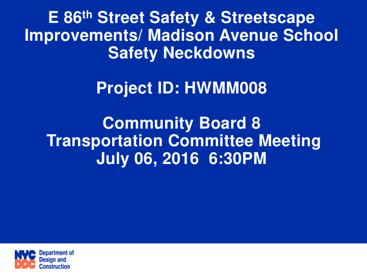 e 86 th street safety amp streetscape