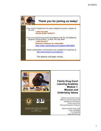 Thank you for joining us today!  If you havent dialed into the audio (telephone) portion, please