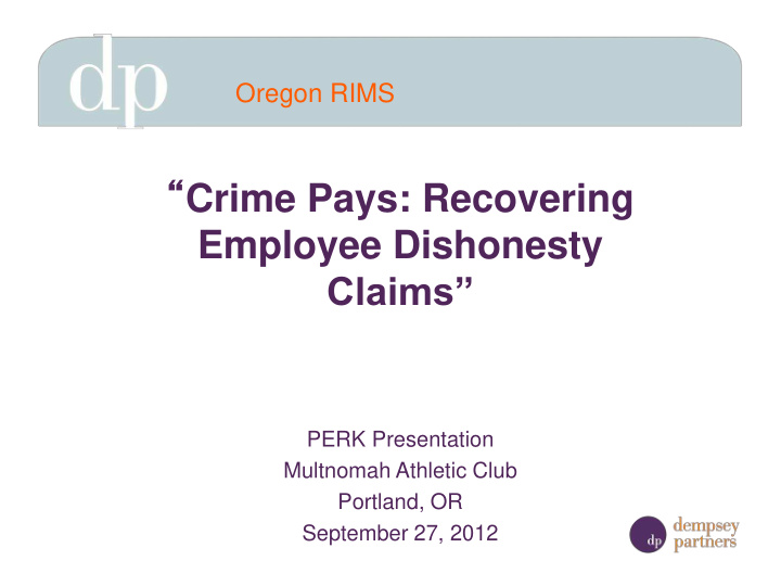 crime pays recovering employee dishonesty claims