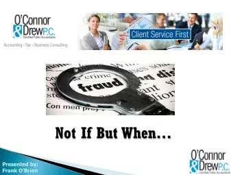 Not If But When  Me, I'm dishonest.  And a dishonest man, you can  always trust to be dishonest.