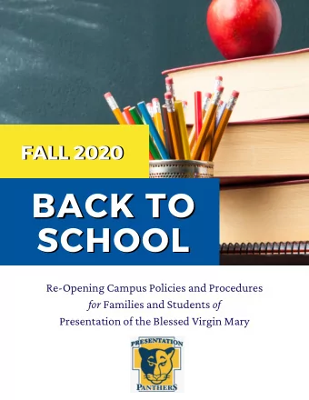 BACK TO BACK TO  SCHOOL  SCHOOL  Re-Opening Campus Policies and Procedures for Families and