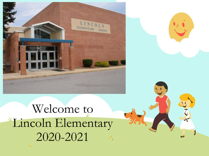 welcome to lincoln elementary 2020 2021 typical school day