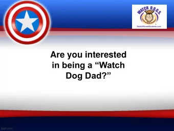 Are you interested  in being a Watch  Dog Dad?  What is WDD?  It is a nation wide  program