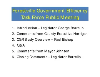 Forestville Government Efficiency  y  Task Force Public M eeting  1.  Introduction  Legislator