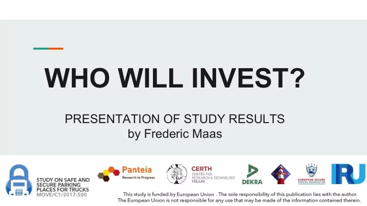 who will invest