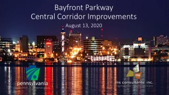 Bayfront Parkway  Central Corridor Improvements  August 13, 2020  Bayfront Parkway Feasibility