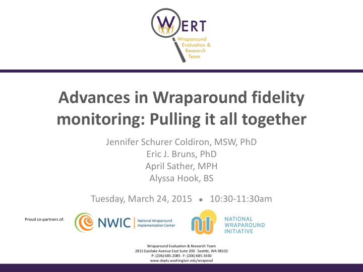 advances in wraparound fidelity monitoring pulling it all