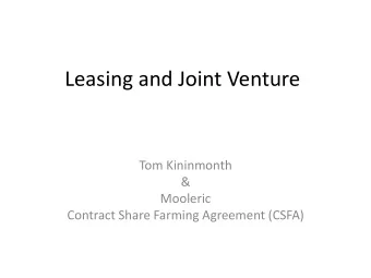 Leasing and Joint Venture  Tom Kininmonth  &amp;  Mooleric  Contract Share Farming Agreement (CSFA)