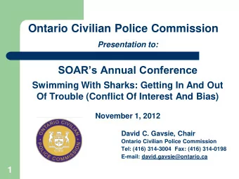 Ontario Civilian Police Commission  Presentation to: SOARs Annual Conference  Swimming With