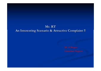 Mr. RT  Mr. RT  An Interesting Scenario &amp; Attractive Complaint !!  An Interesting Scenario