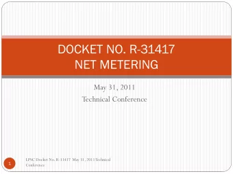 DOCKET NO. R-31417  NET METERING  May 31, 2011  Technical Conference  LPSC Docket No. R-31417  May