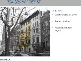 324-326 W 108 TH ST  To Review:  Street Faade Side Door  Rooftop Addition  Reconfigured