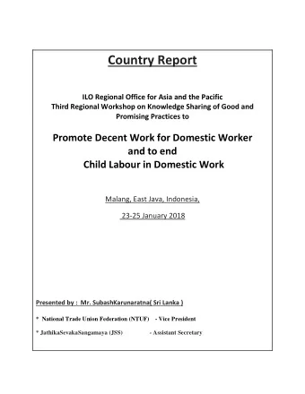 Country Report ILO Regional Office for Asia and the Pacific Third Regional Workshop on Knowledge