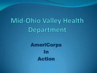 Ame  AmeriCo  riCorps  ps  In  In  Action  Action  In the beginning  Mid-Ohio Valley Health