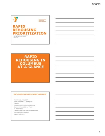 RAPID  REHOUSING  PRIORITIZATION  DANIELLE OTTE, RRH PROGRAM DIRECTOR  LORI COREY, RRH CLINICAL