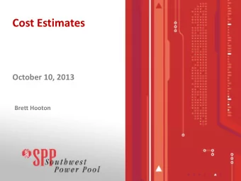 Cost Estimates  October 10, 2013  Brett Hooton  Outstanding Questions    Who provides the cost