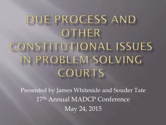 17 th Annual MADCP Conference  May 24, 2015 14 th Amendment  1st Amendment  Religion  Due
