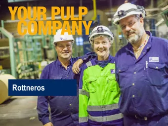 Rottneros  1  THE  ROTTNEROS  GROUP  2  THE ROTTNEROS GROUP  FLEXIBLE SUPPLIER OF HIGH-QUALITY PULP
