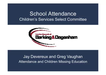 School Attendance  Childrens Services Select Committee  Jay Devereux and Greg Vaughan