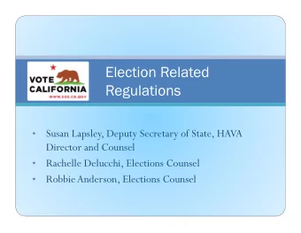 Election Related  Regulations  Susan Lapsley, Deputy Secretary of State, HAVA    Director and