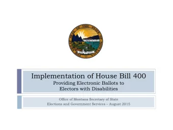 Implementation of House Bill 400  Providing Electronic Ballots to  Electors with Disabilities