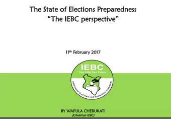 Th  The Sta  tate  te of Elect  ction  ions  s Pre  reparednes  redness  s  The IEBC
