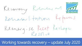 Wor  orking  ing to  towa  wards  ds rec  ecover  overy y  up  upda  date  te Jul  uly  y 20